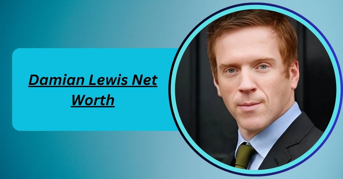 damian-lewis-net-worth