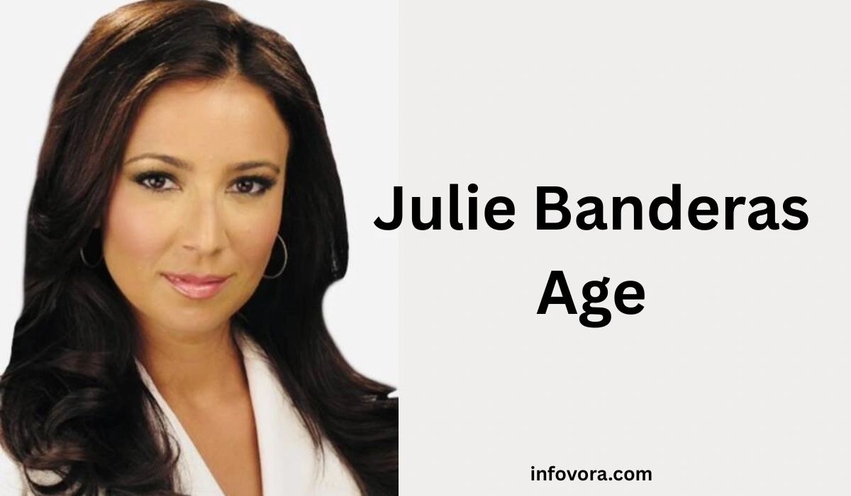Julie Banderas Age